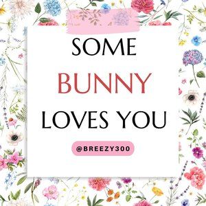 Some Bunny Loves You Easter Spring Decor Holiday Toy Flowers Rabbit Gift Hare